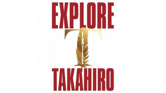 EXILE TAKAHIRO/EXPLORE(3Blu-ray Disc付)