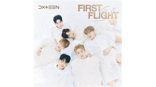 DXTEEN/First Flight【初回限定盤A】(DVD付)